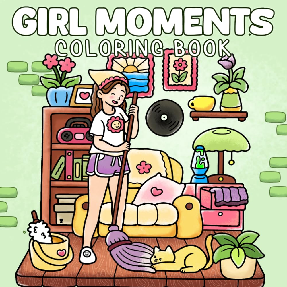 Girl Moments Coloring Book: Cozy Moments Coloring pages with Big Illustrations of Girly Things and Cute Drawings for Teens and Adults seeking Relaxation