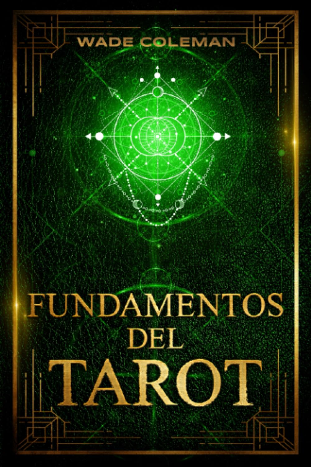 Fundamentos del Tarot: Enseñanzas del Tarot: 2 (Lecciones de Tarot)
