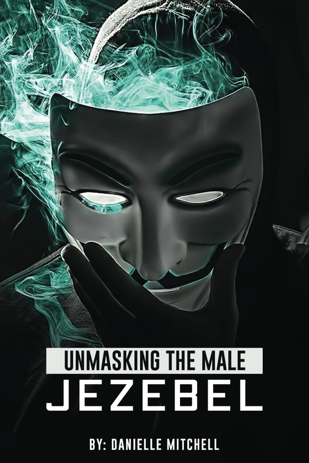 Unmasking The Male Jezebel