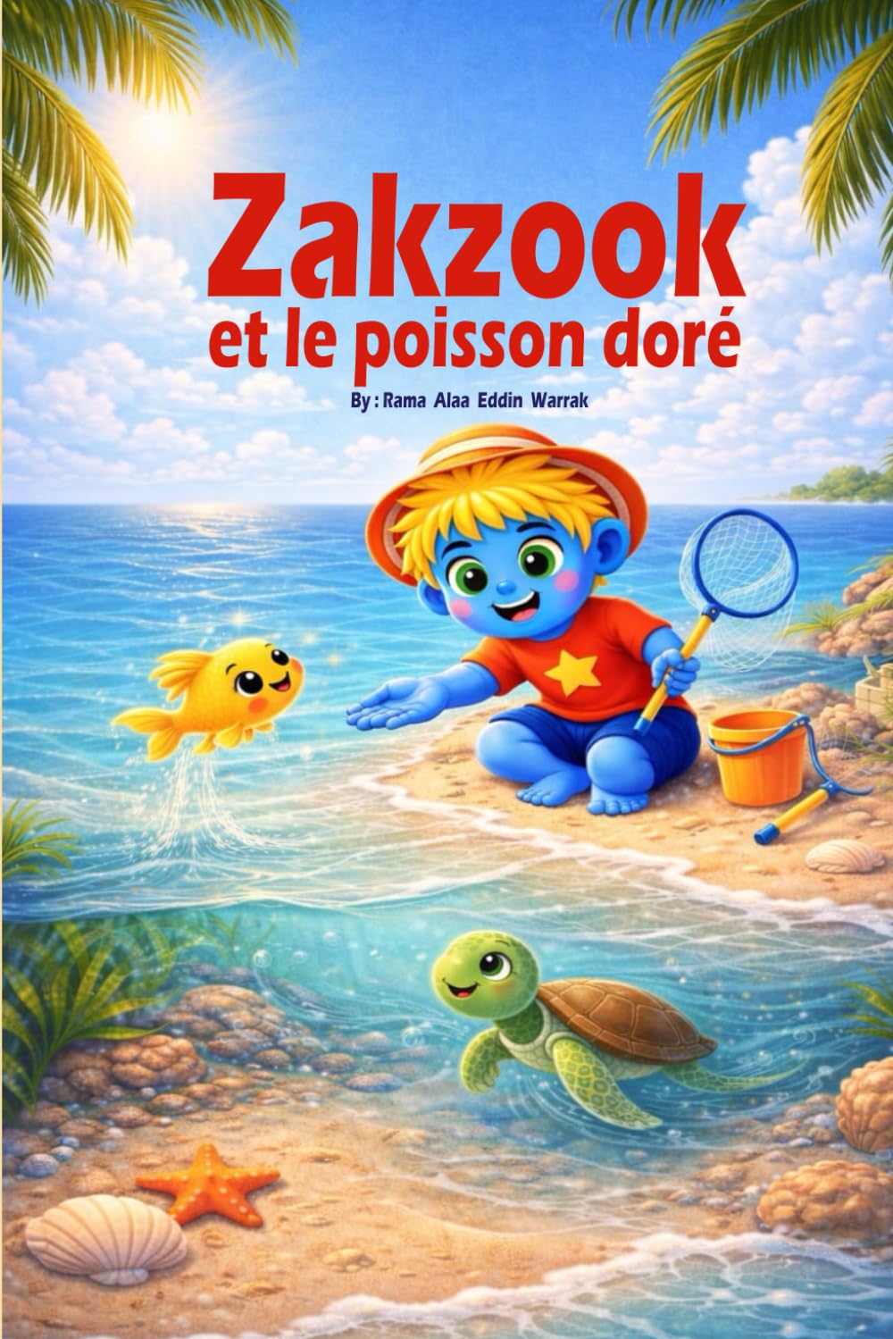 Zakzook et le poisson doré: Une histoire illustrée sur la gentillesse, l’amitié et la protection de la mer
