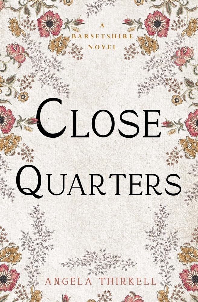 Close Quarters: Volume 27 (The Barsetshire Novels)