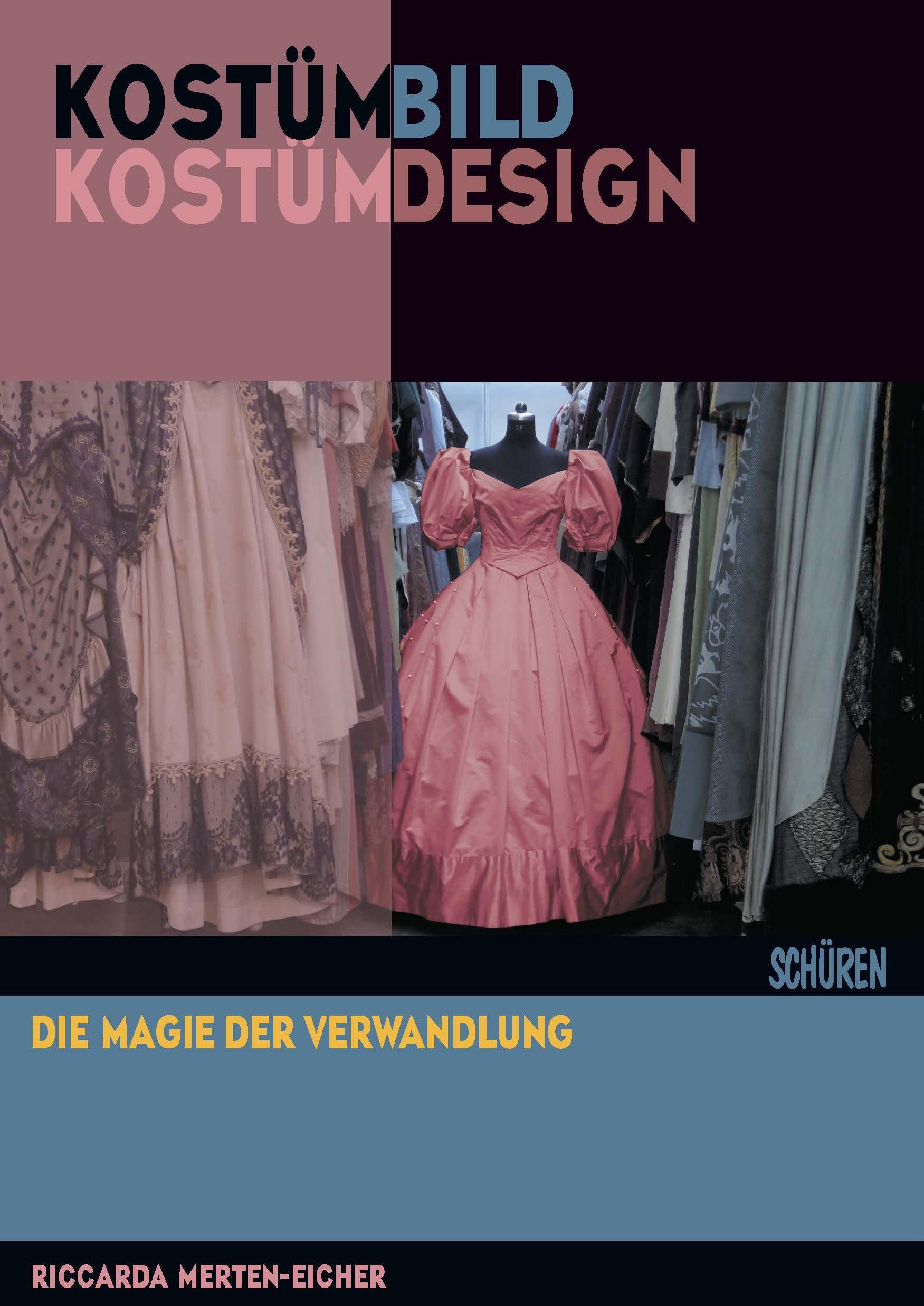 Kostümbild et Kostümdesign l'ouvrage de référence sur l'art du costume de scène