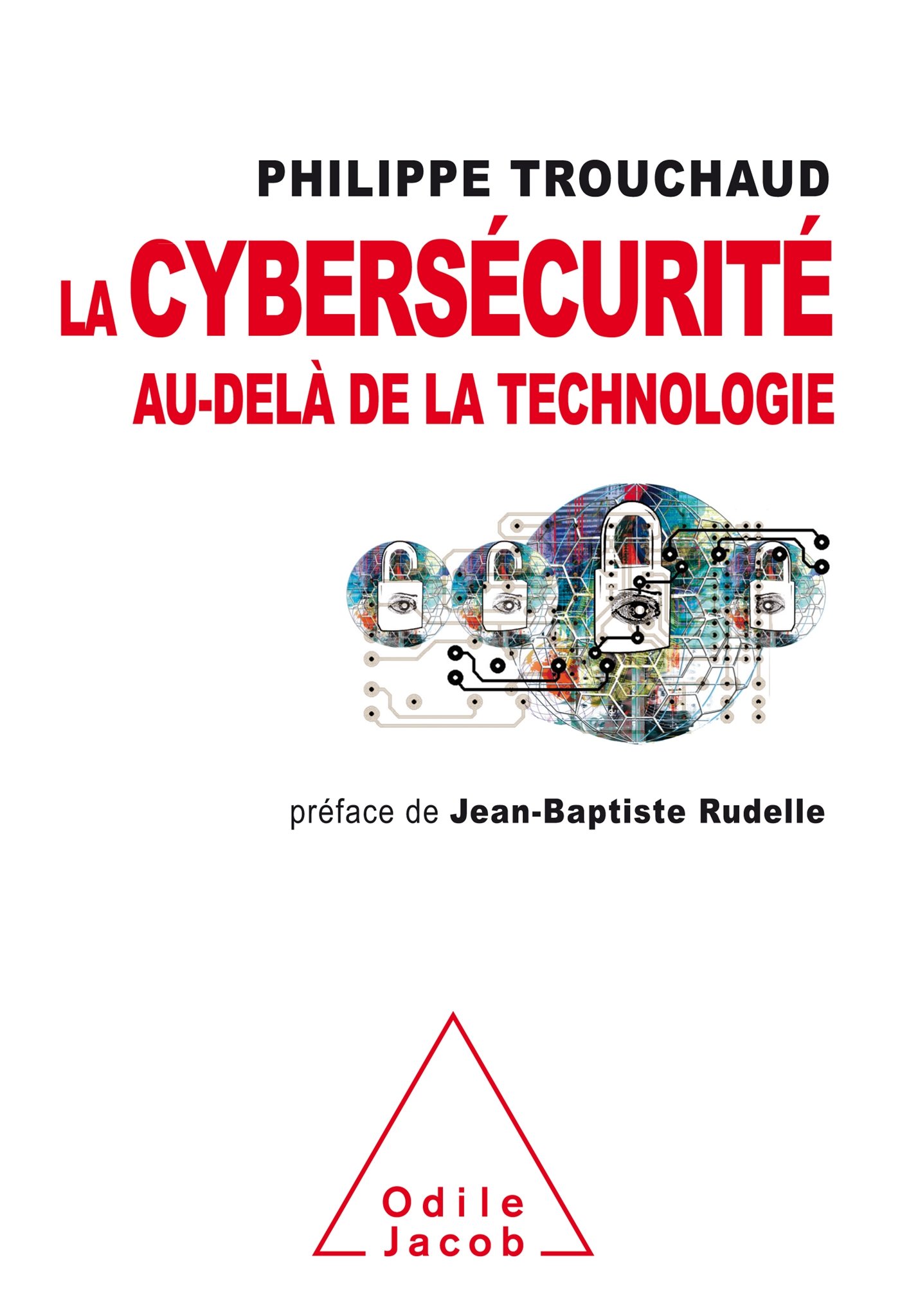 Cybersecurity beyond technology / La cybersécurité au-delà de la technologie: Commet mieux gérer ses risques pour mieux investir (Oj.SC.Humaines)
