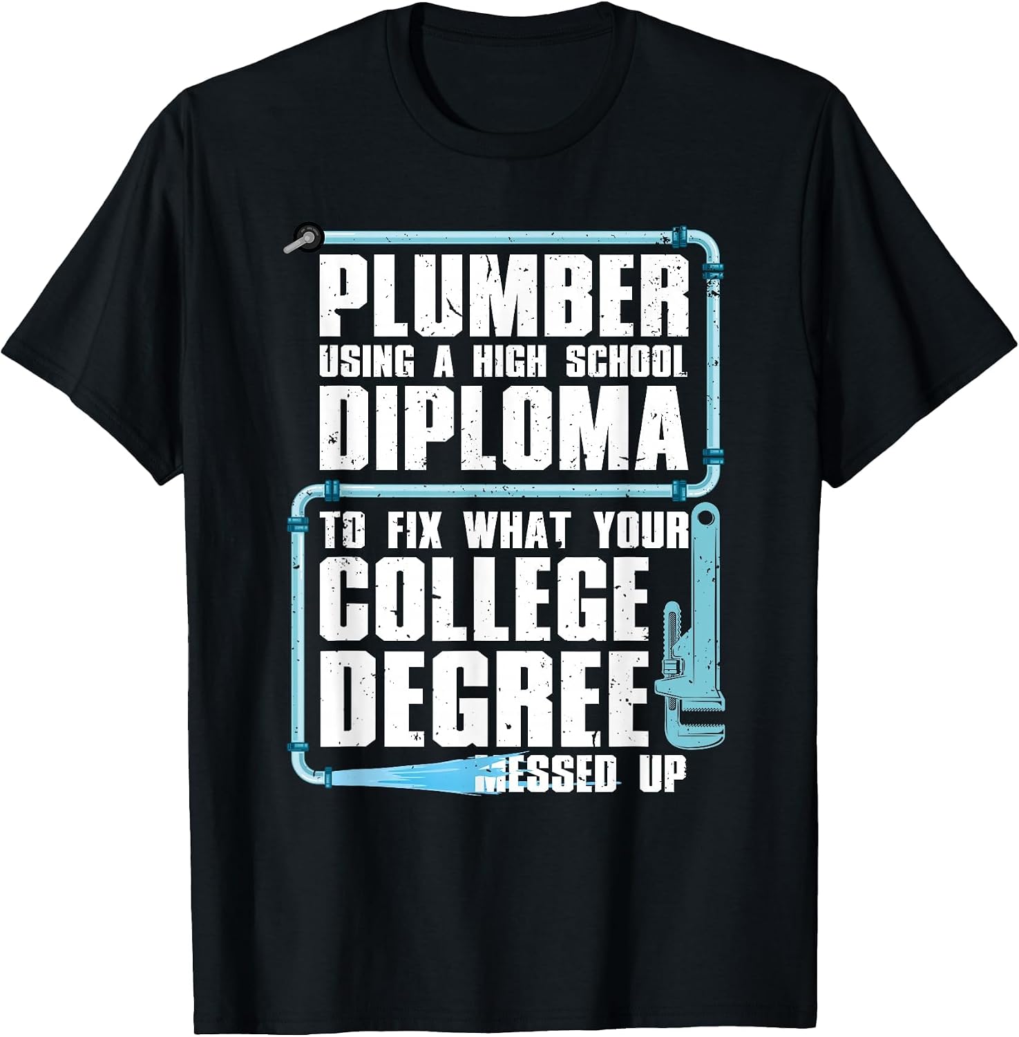 Funny Plumber Art for Men Women Steamfitter Tools Plumbing T-Shirt
