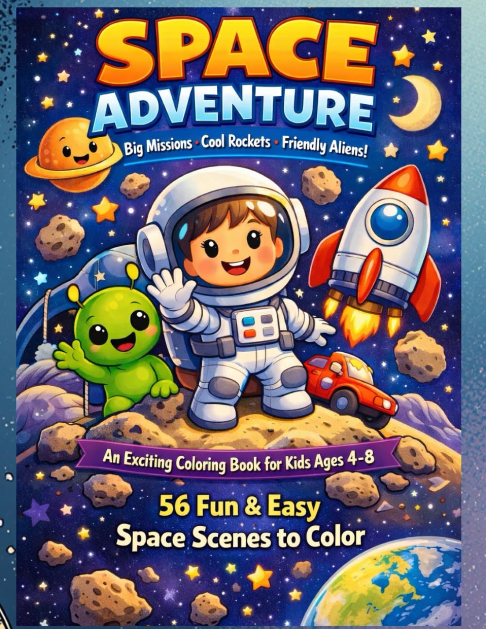 Space Adventure: Big Missions, Cool Rockets & Friendly Aliens – An Exciting Coloring Book for Kids