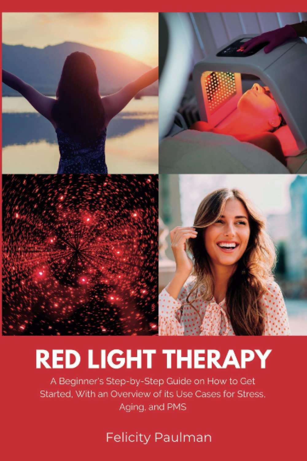 Buy Red Light Therapy for Women A Beginner's StepbyStep Guide on How