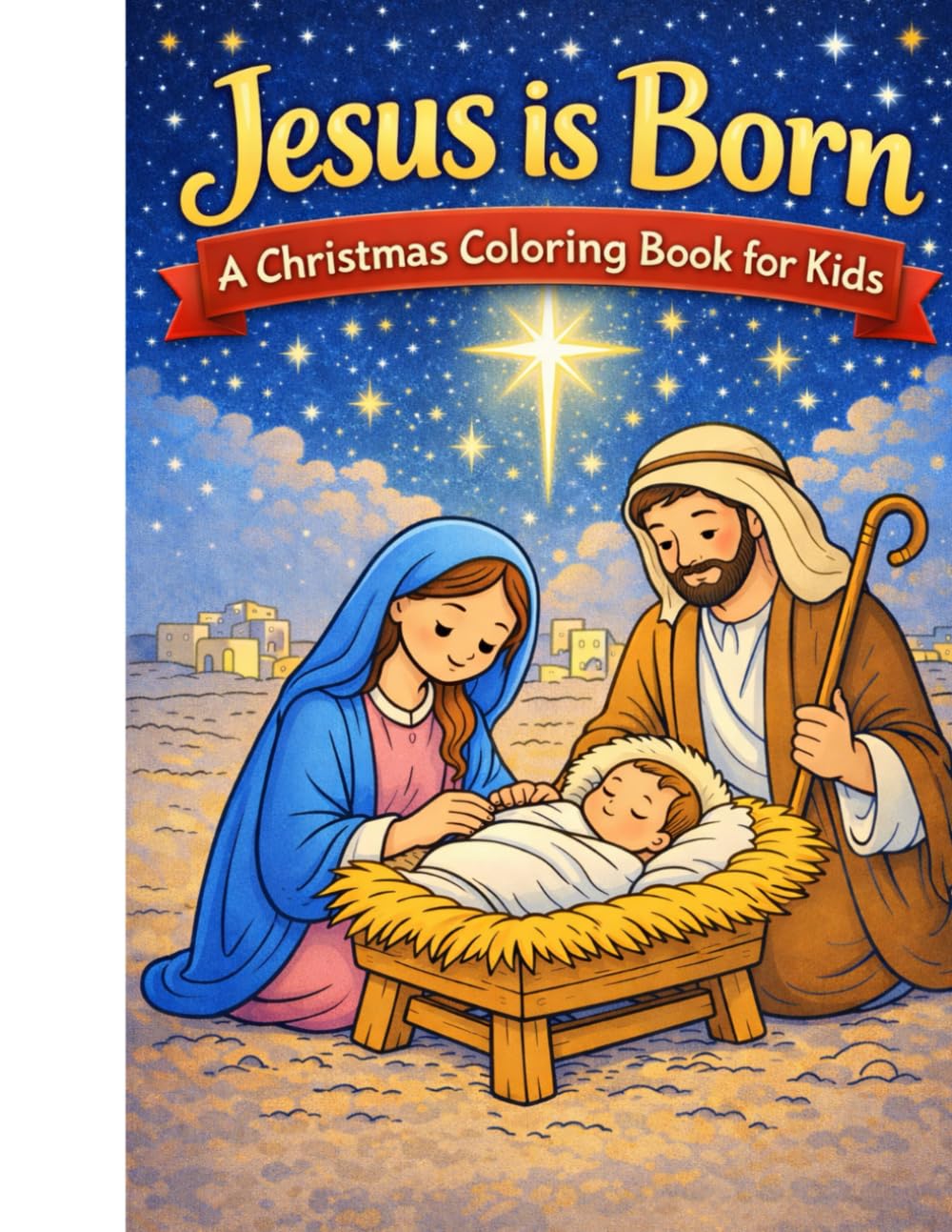 Jesus is Born: A Christmas Coloring Book for Kids (Jesus Is Series)