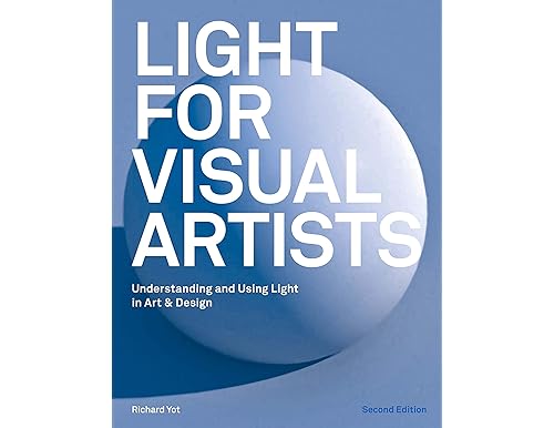 Best Light for Visual Artists: [Year] Guide to Understanding Lighting