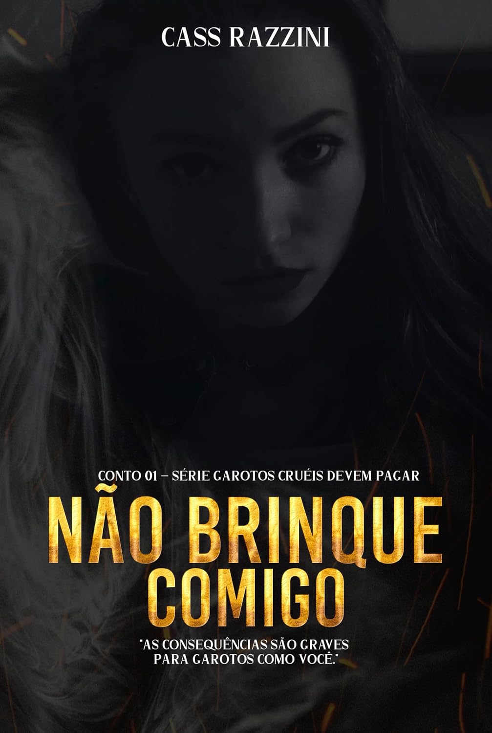 Não brinque comigo (Garotos cruéis devem pagar Livro 1) eBook : Razzini ...