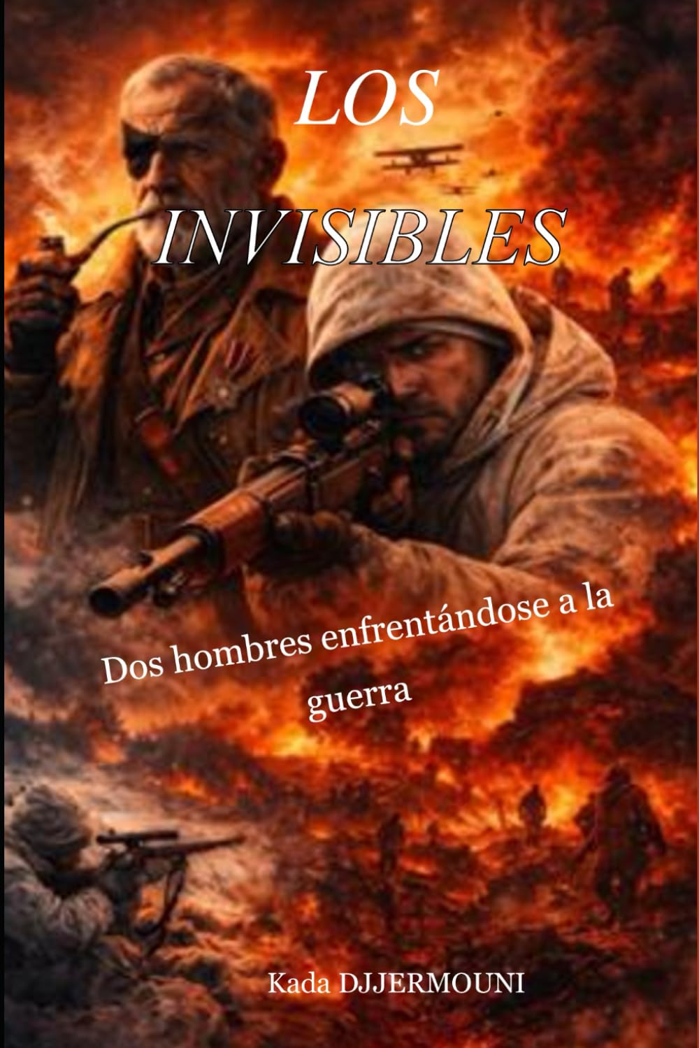 LOS INVISIBLES: Dos hombres enfrentándose a la guerra