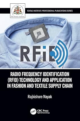RADIO FREQUENCY IDENTIFICATION TECHNOLOGY AND APPLICATION IN FASHION AND TEXTILE SUPPLY CHAIN (PB 2019)