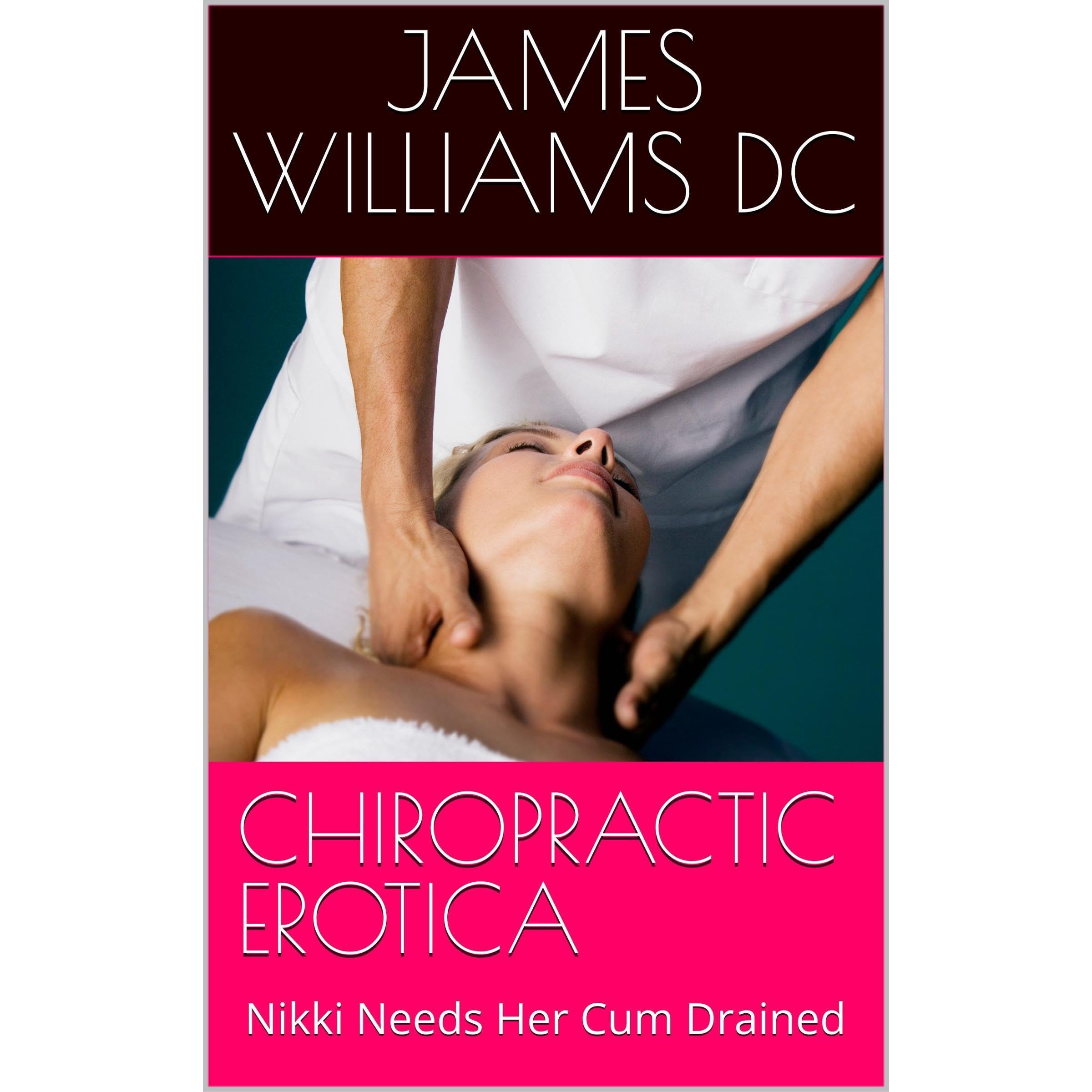 CHIROPRACTIC EROTICA