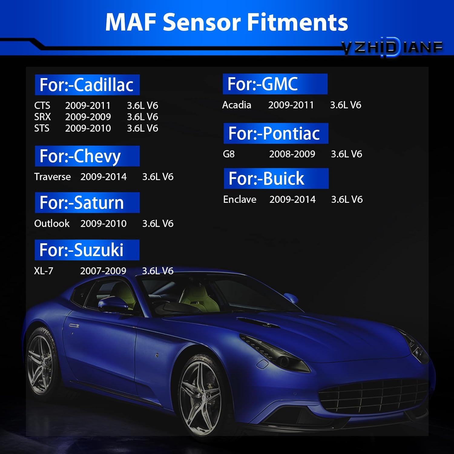 Mass Airflow Sensor 3.6L V6 Fits for:-Chevy Traverse 2009-2014 for:-GMC Acadia 2009-2011 for:-Pontiac G8 for:-Saturn Outlook for:-Cadillac CTS SRX for:-Buick OE#15875837, 2134250