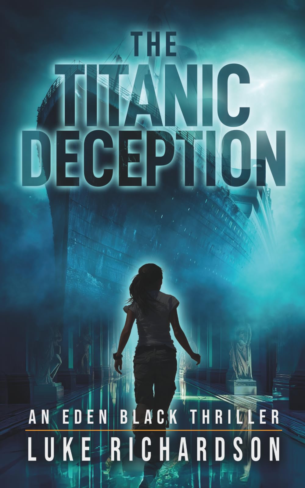 The Titanic Deception: A pulse-pounding archaeological thriller (Eden Black Archaeological Thrillers)