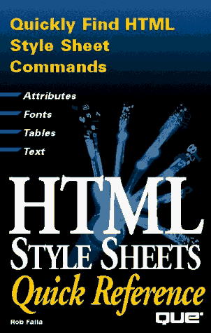 Html Style Sheets Quick Reference (Que Quick Reference Series): Falla ...