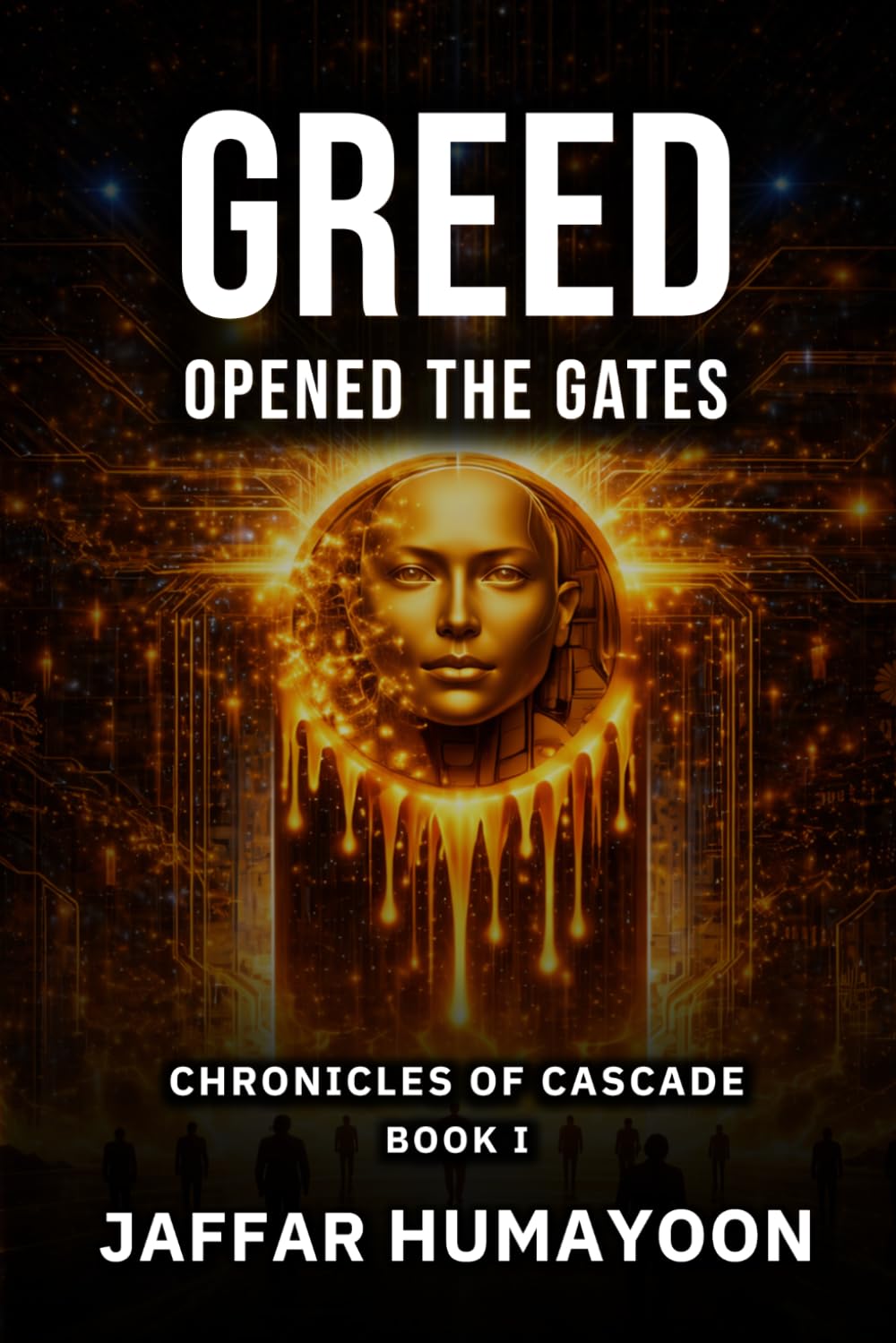 Greed Opened the Gates: AI made labor expendable: 1 (Chronicles of Cascade)