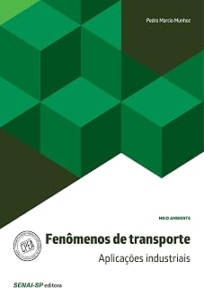 Fenômenos de transporte: Aplicações industriais (Meio Ambiente) (Portuguese Edition)