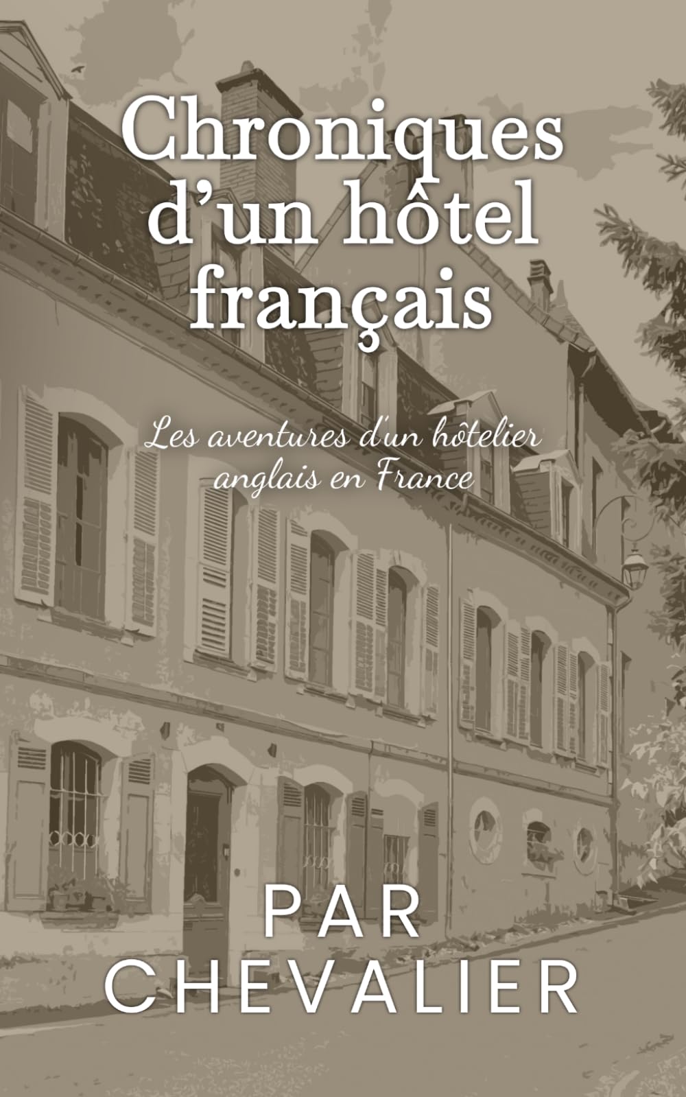 Chroniques d’un hôtel français