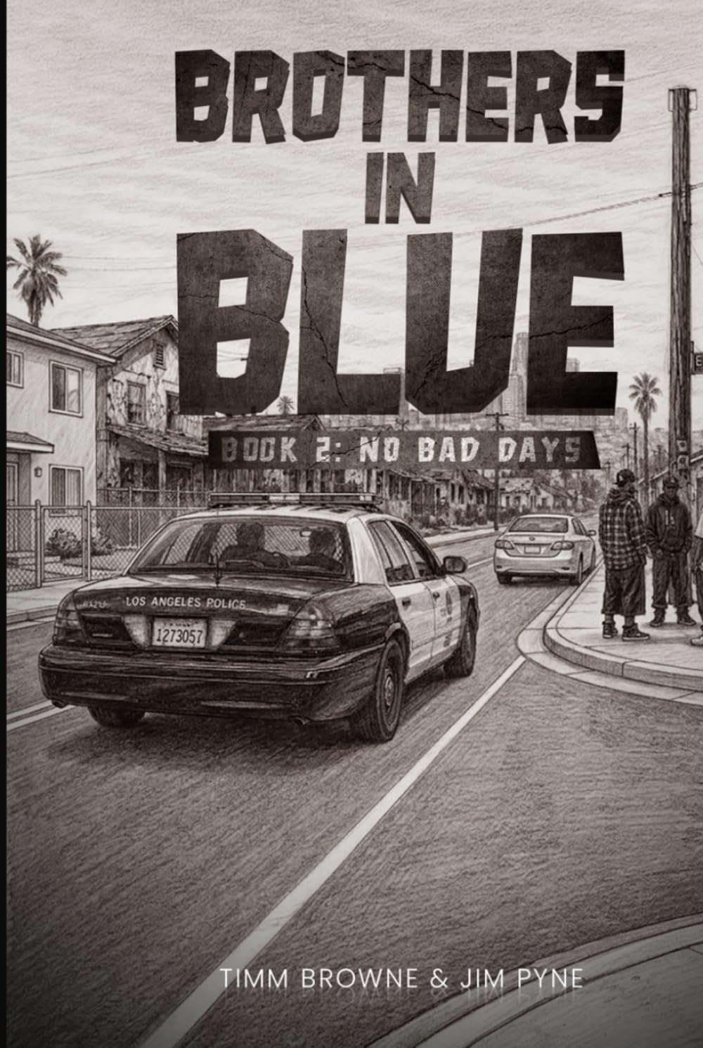 Brothers In Blue: No Bad Days