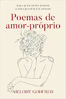Poemas de amor-próprio: Para quem pensa demais e para quem sente demais