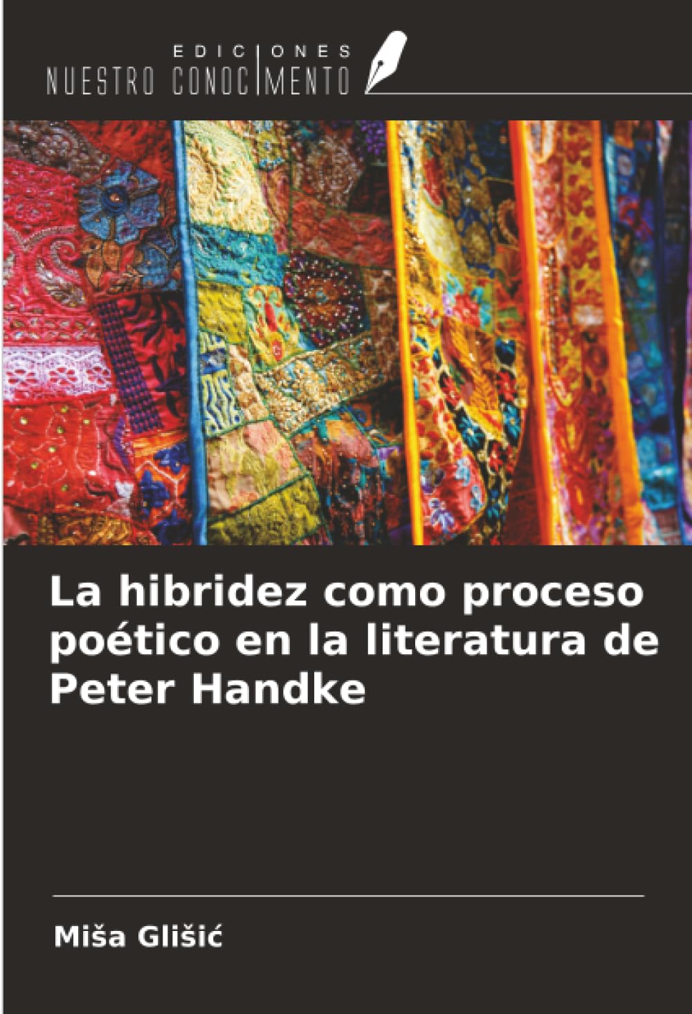 La hibridez como proceso poético en la literatura de Peter Handke