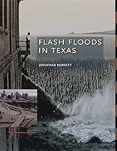 Flash Floods in Texas (Will and Pamela Nelson Harte Series on Water and the Environment, sponsored by The Meadows Center for Water and the Environment, Texas State University)