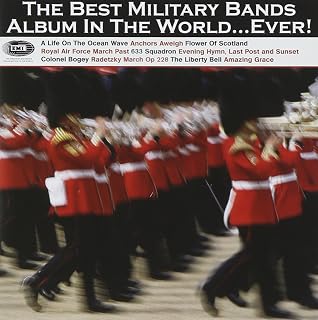 The Best Military Bands Album in the World...Ever!