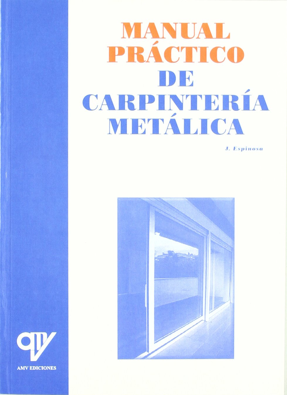 Manual Práctico De Carpintería Metálica