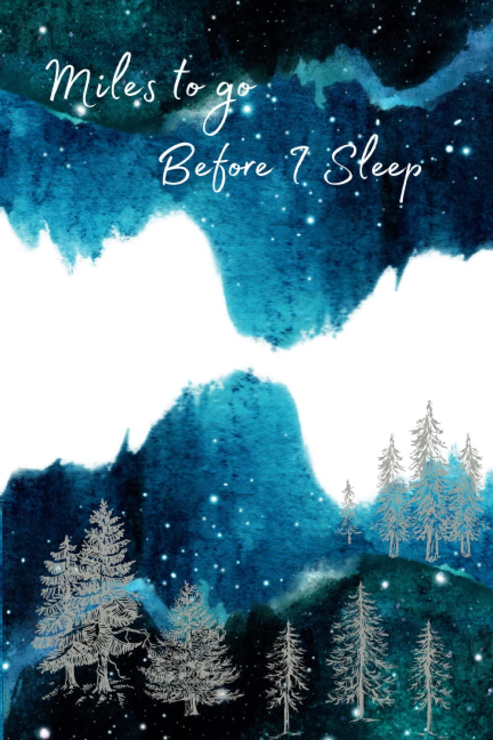 Miles to Go Before I Sleep