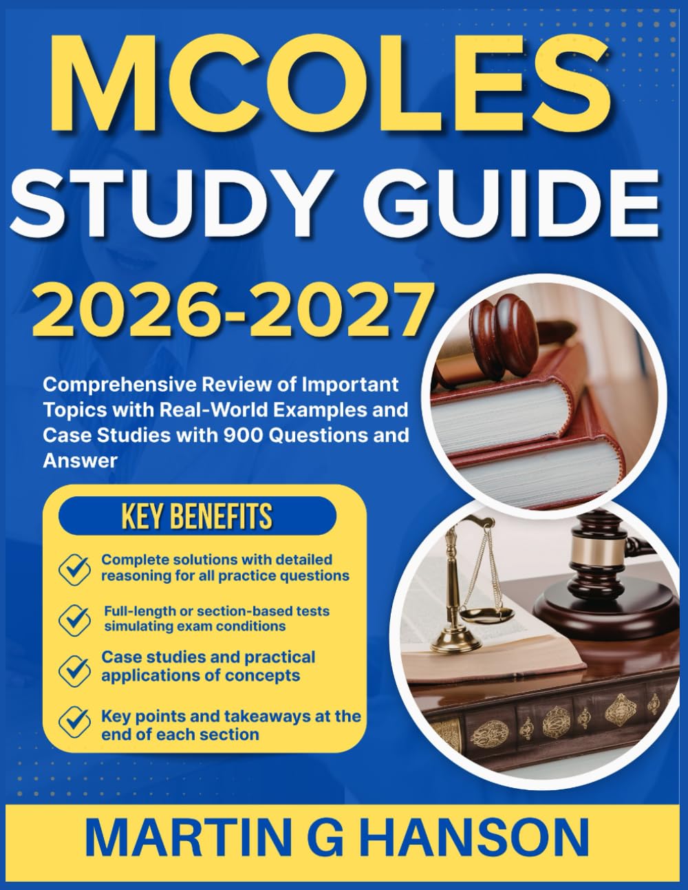 MCOLES STUDY GUIDE 2026-2027: Comprehensive Review of Important Topics with Real World Examples and Case Studies with 900 Questions and Answer