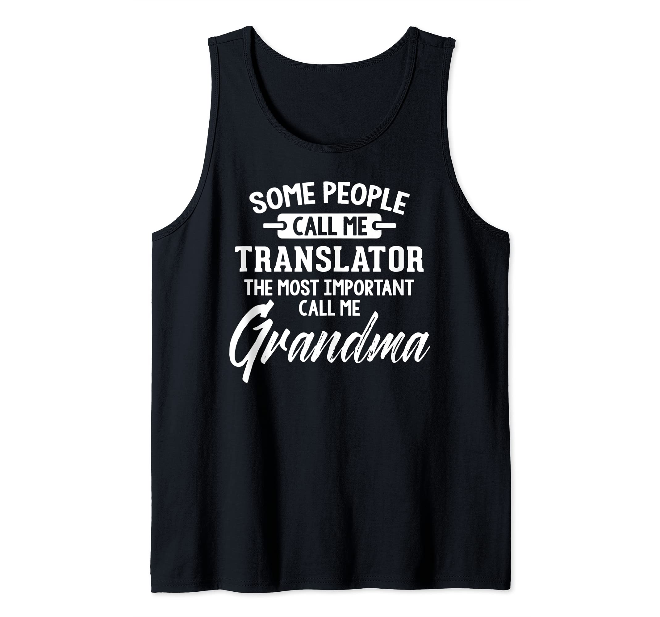 Mothers Day Design for a Translator Grandma Tank Top, Black