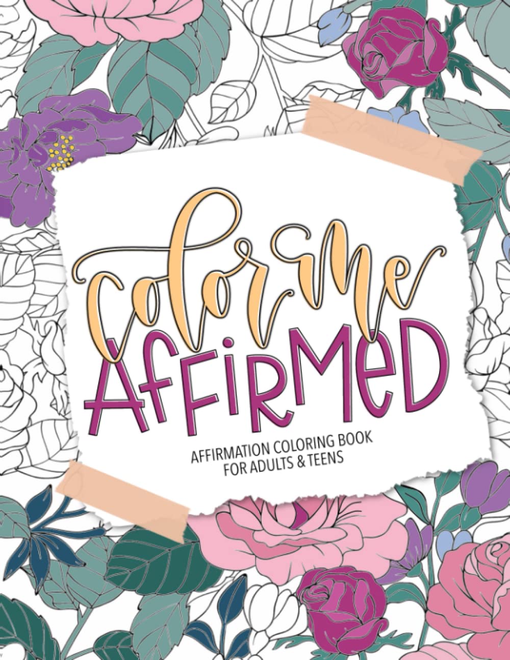 Affirmation Coloring Book for Adults & Teens