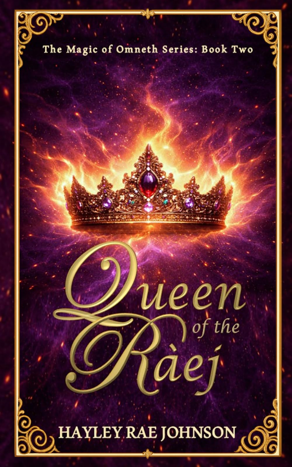 Queen of the Raej: An Epic Dark Fantasy Saga of Magic, Power, and Love (The Magic of Omneth)