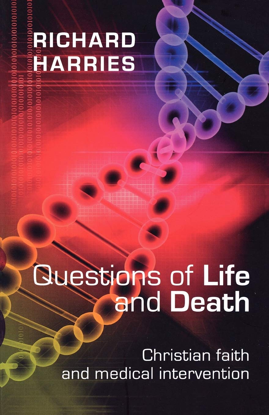 Questions of Life and Death: Christian Faith and Medical Invention