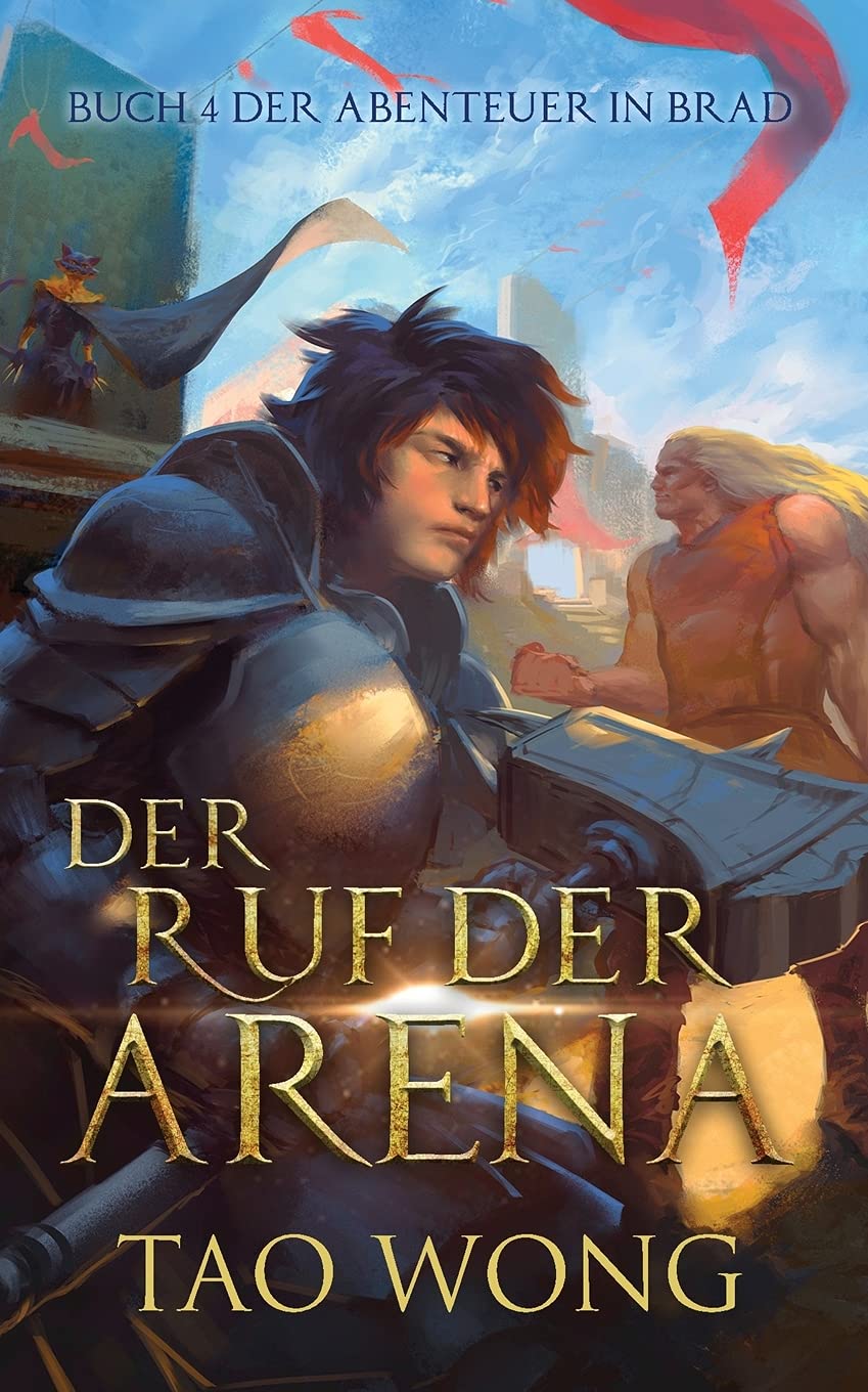 Der Ruf der Arena: Ein LitRPG Roman (Abenteuer in Brad) (German Edition)