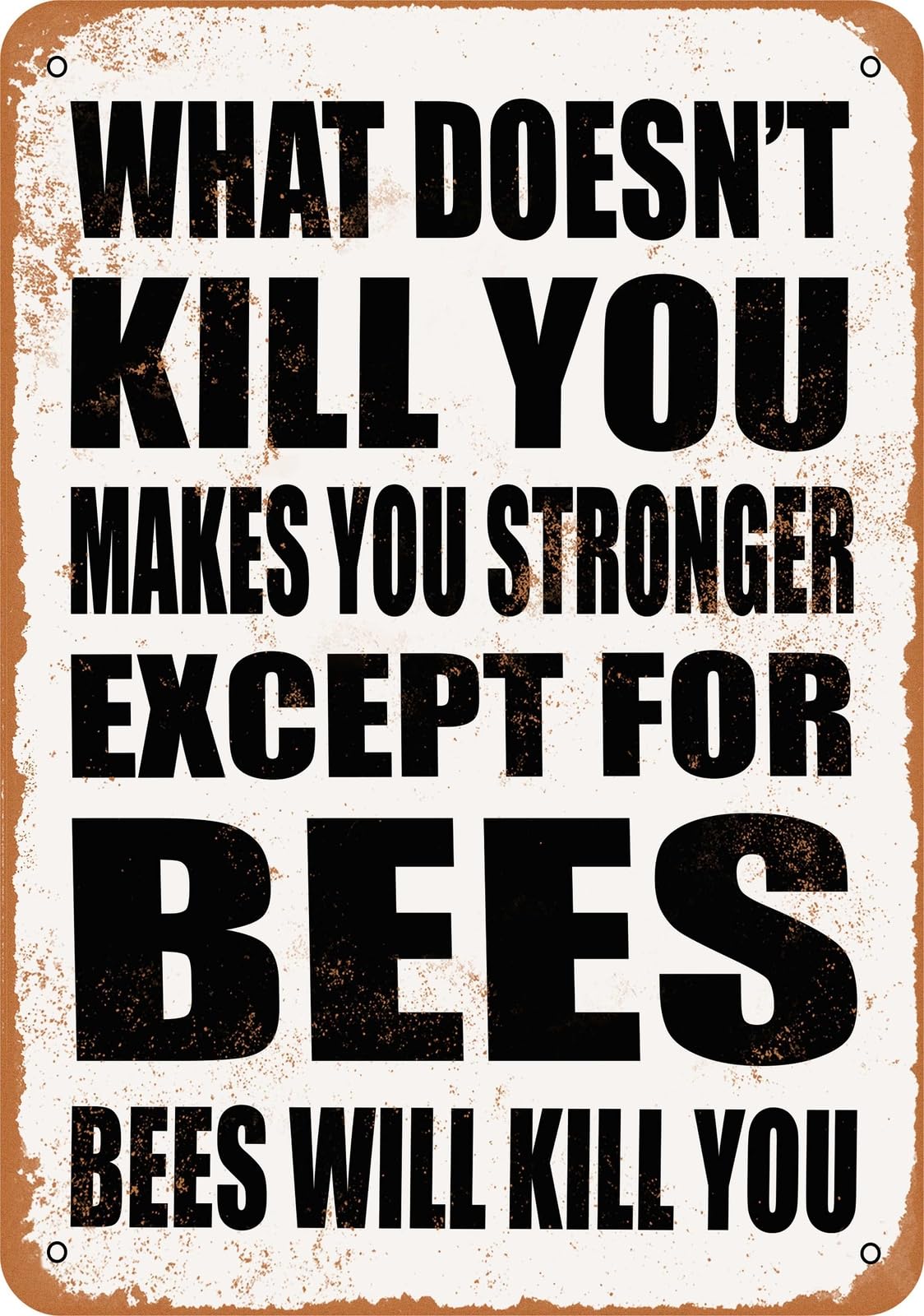 Metal Sign - BEES Will Kill You - Vintage Look home decor
