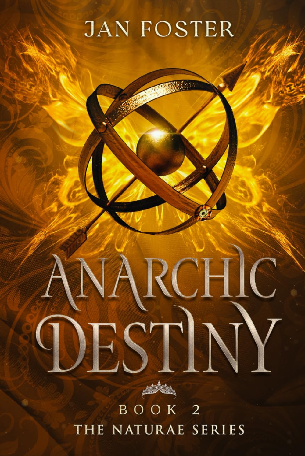 Anarchic Destiny: A historical fantasy thriller adventure through the reign of Bloody Mary of England to the fantastical realm of Naturae: 2 (The Naturae Series)