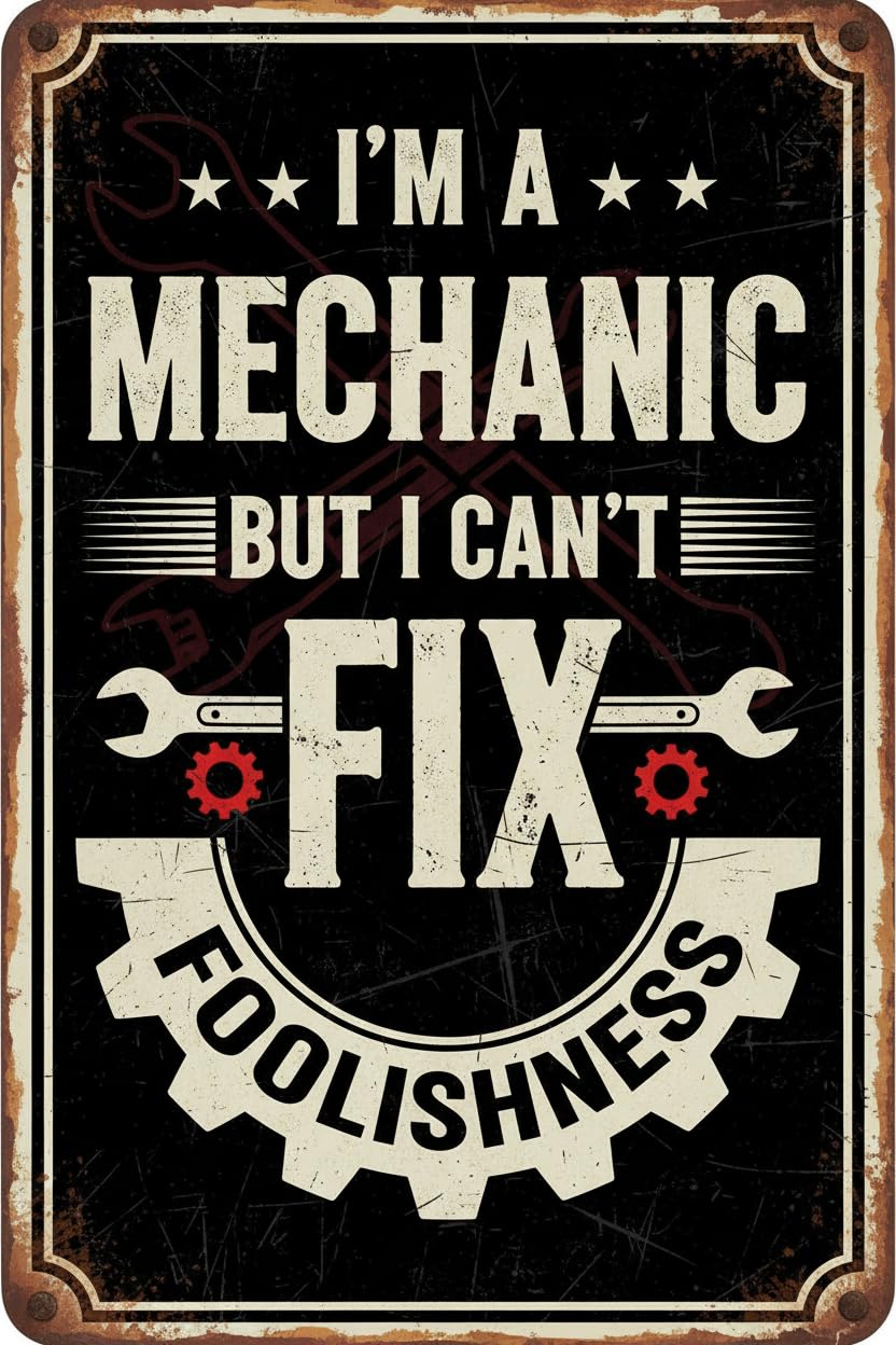 I Can't Fix Stupid Mechanic Tin Sign, 12x8 Inch Garage