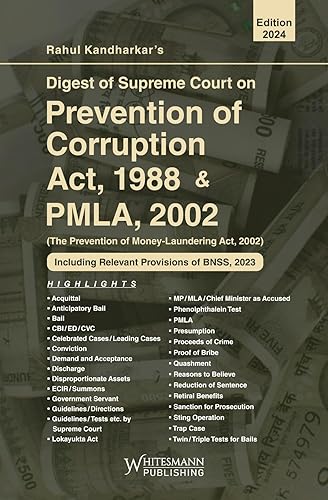 Digest of Supreme Court on Prevention of Corruption Act, 1988 &amp; PMLA, 2002 Latest Edition 2024