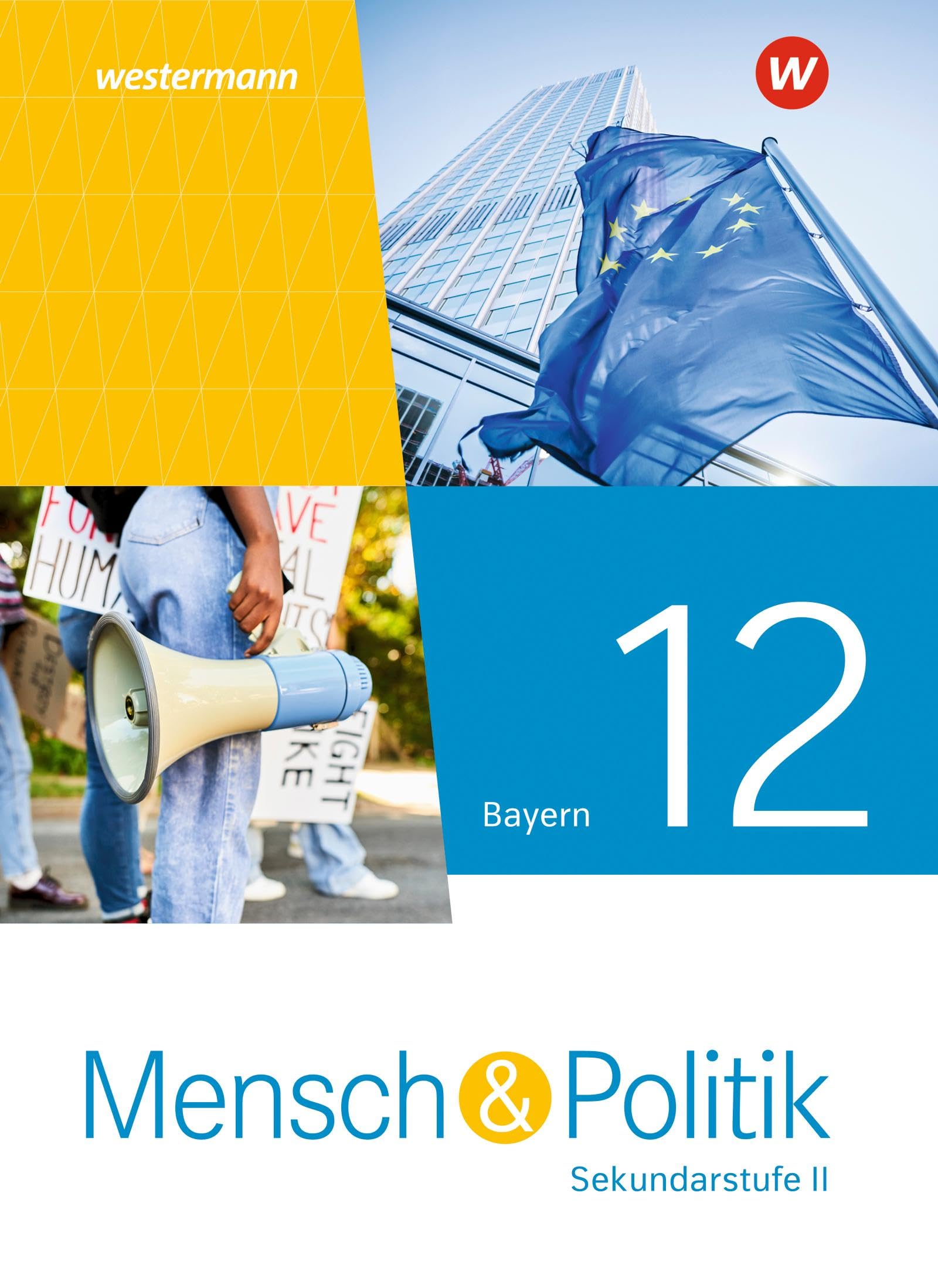 Mensch und Politik SII - Ausgabe 2023 für Bayern: Schulbuch 12: Sekundarstufe 2 - Ausgabe 2023