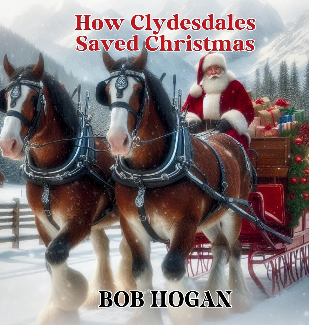 How Clydesdales Saved Christmas      Hardcover – December 6, 2024