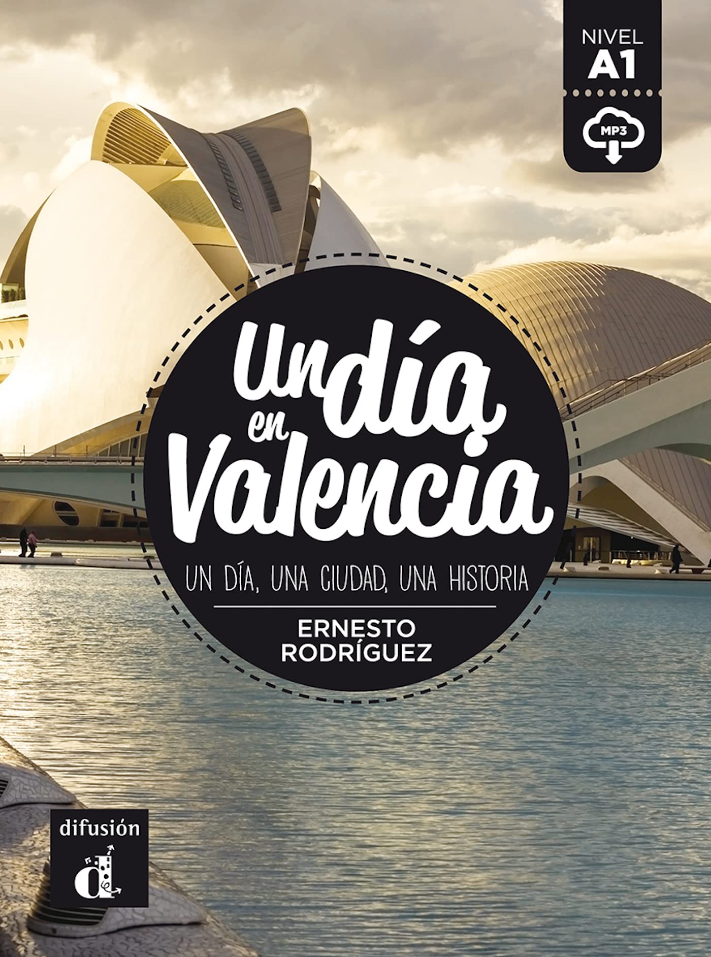 Un dia en: Un dia en Valencia (A1) - libro  MP3 descargable (Un d237a en  nivel