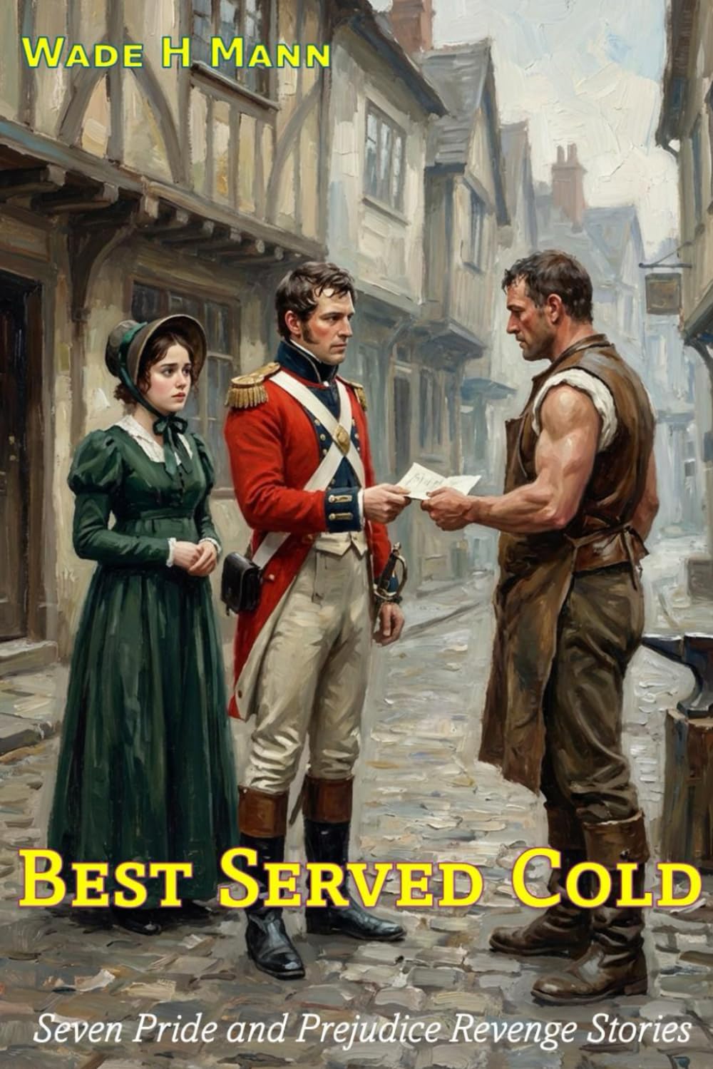 Best Served Cold: Seven Pride and Prejudice Revenge Stories (Pride and Prejudice Variations)
