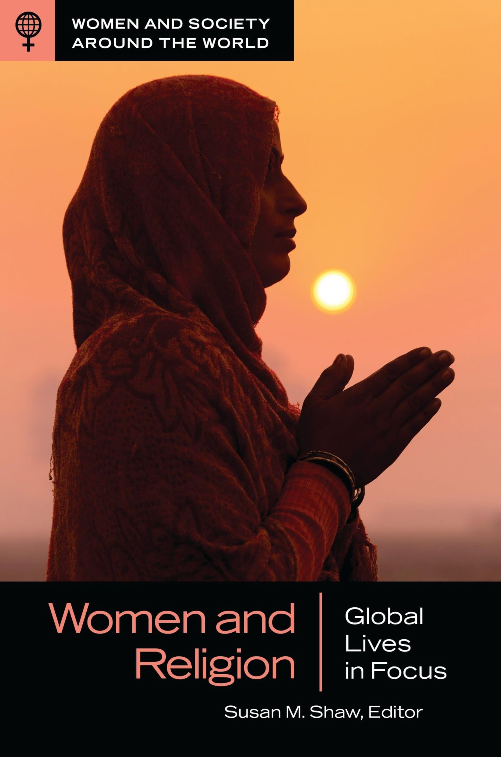 Buy Women and Religion: Global Lives in Focus (Women and Society Around the World) — BookShops.in