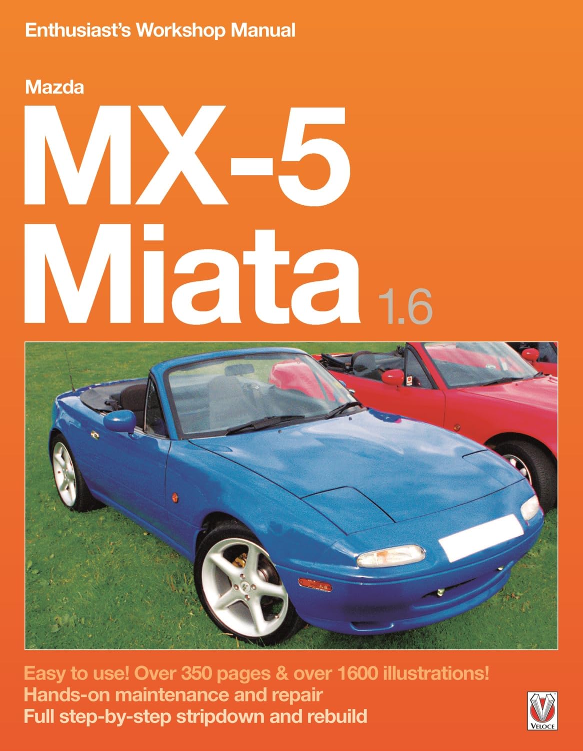 Mazda MX-5 Miata 1.6 Enthusiast’s Workshop Manual by Rod Grainger PAPERBACK