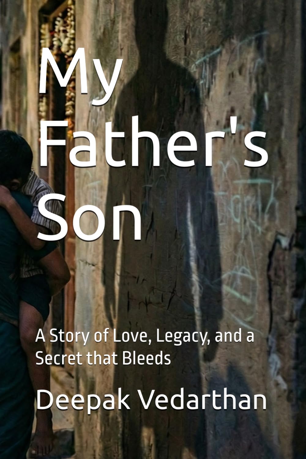 My Father's Son: A Story of Love, Legacy, and a Secret that Bleeds