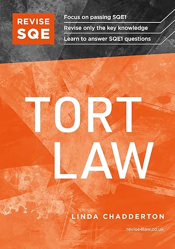 REVISE SQE Tort Law 2nd Edition | Revision Guides for SQE1 | Solicitor’s Qualifying Exam | Uniquely Focused on Helping you Pass SQE1: SQE1 Revision Guide 2nd ed