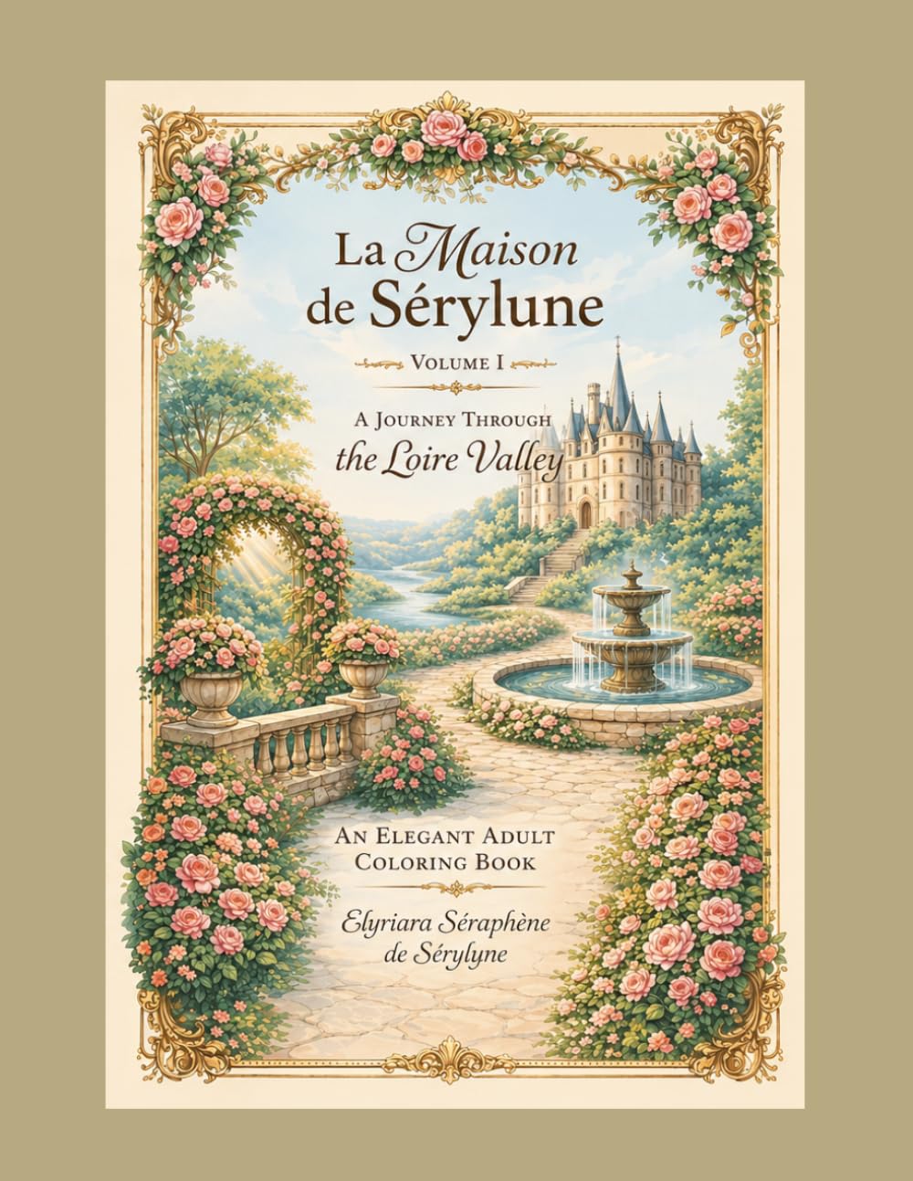 A Journey Through the Loire Valley: An Elegant Adult Coloring Book