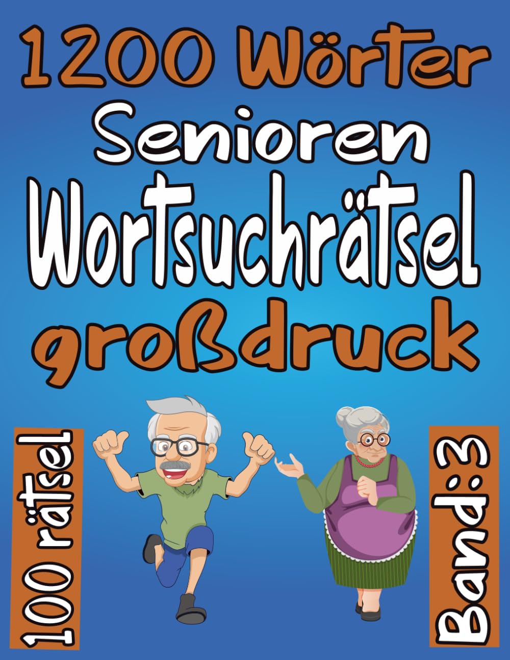 1200 Wörter ,Senioren Wortsuchrätsel Großdruck Band 3: 100 Rätsel, Themen Wortsuchrätsel (Finken ,Getreideart ,Reptilien ....), mit allen Lösungen