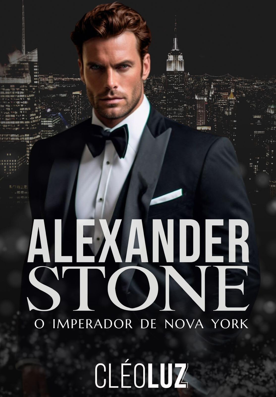 ALEXANDER STONE - O IMPERADOR DE NOVA YORK: LIVRO ÚNICO - ROMANCE (FAMÍLIA STONE 6) (Portuguese Edition)